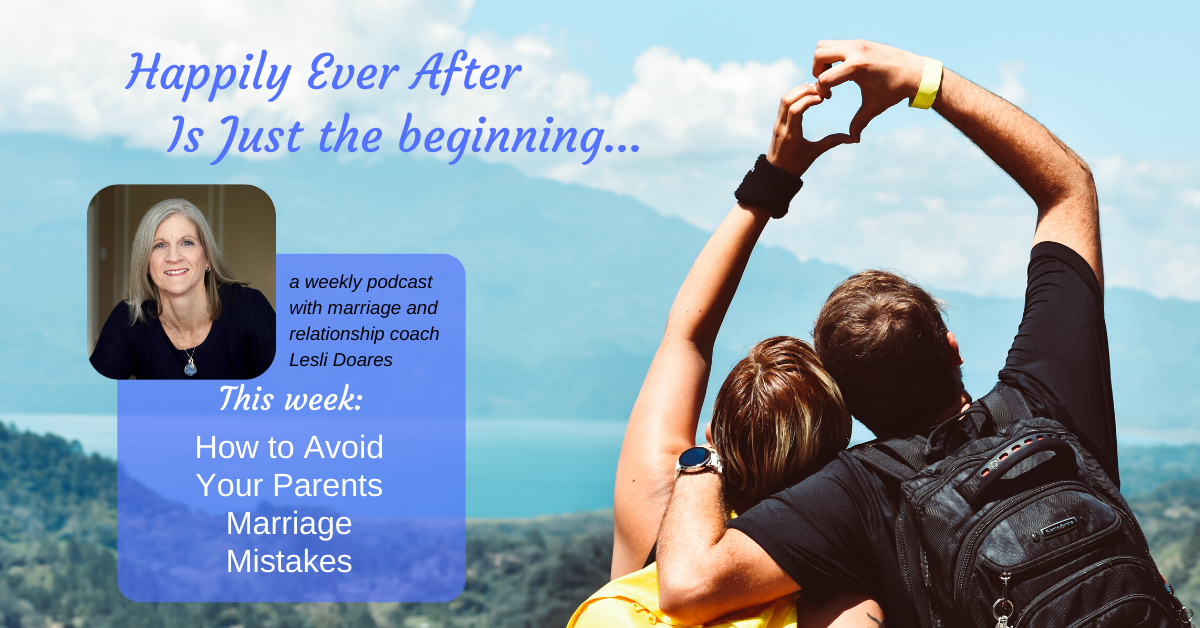 how-to-avoid-your-parent-s-marriage-mistakes-foundations-coaching